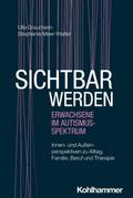Sichtbar werden - Erwachsene im Autismus-Spektrum