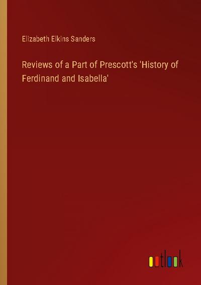 Reviews of a Part of Prescott’s ’History of Ferdinand and Isabella’