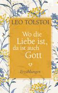 Wo die Liebe ist, da ist auch Gott
