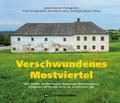 Verschwundenes Mostviertel
