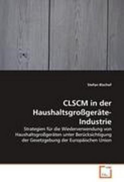 CLSCM in der Haushaltsgroßgeräte-Industrie