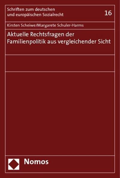 Aktuelle Rechtsfragen der Familienpolitik aus vergleichender Sicht