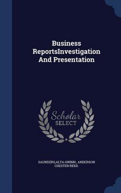 Business ReportsInvestigation And Presentation