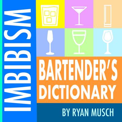 Imbibism Bartender’s Dictionary