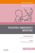 Pediatric Emergency Medicine, An Issue of Pediatric Clinics of North America E-Book