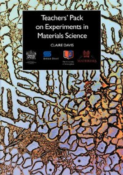 Teachers’ Pack on Experiments in Materials Science