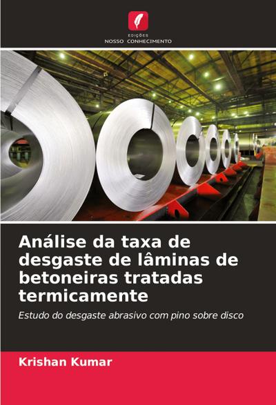 Análise da taxa de desgaste de lâminas de betoneiras tratadas termicamente