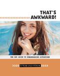 That’s Awkward!