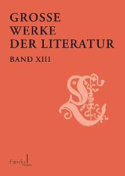 Große Werke der Literatur XIII