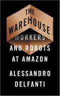 The Warehouse: Workers and Robots at Amazon