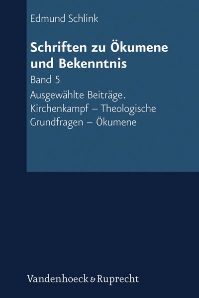 Schriften zu Ökumene und Bekenntnis. Band 5