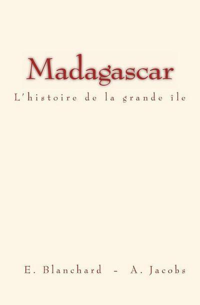 Madagascar: L’histoire de la grande île