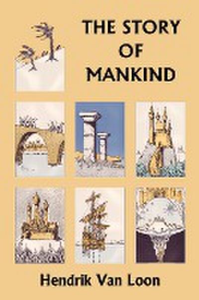 The Story of Mankind, Original Edition (Yesterday’s Classics)