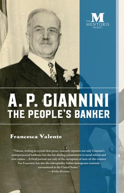 A.P. Giannini: The People’s Banker