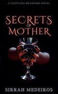 Secrets of Mother (Cristiane Bradford Series)