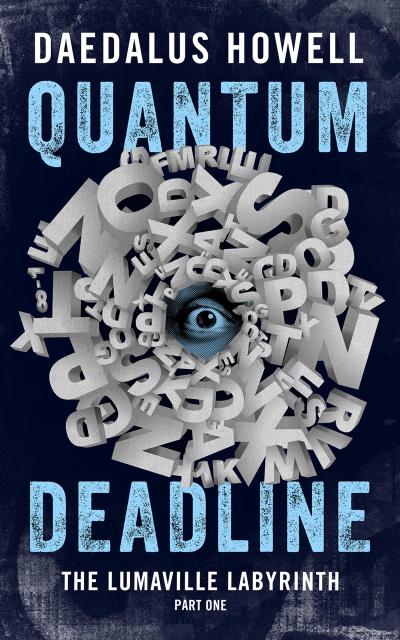 Quantum Deadline (Lumaville Labyrinth, #1)