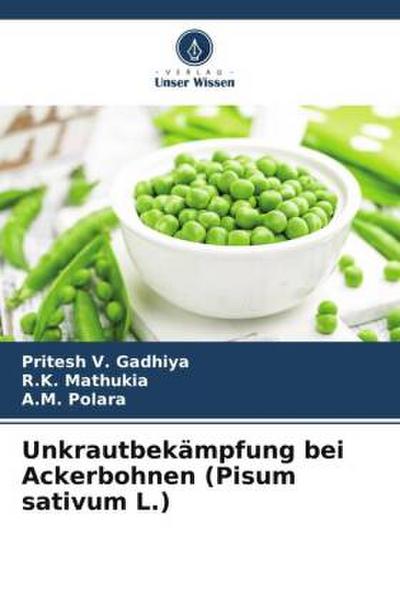 Unkrautbekämpfung bei Ackerbohnen (Pisum sativum L.)