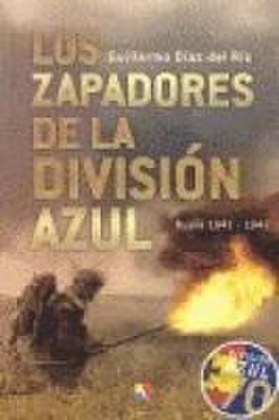 Los zapadores de la División Azul : Rusia 1941-1942