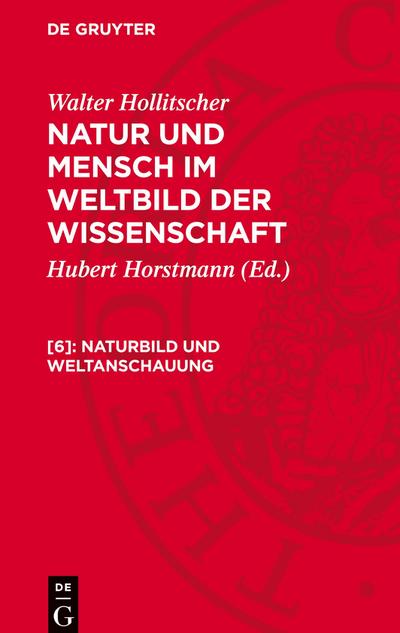 Walter Hollitscher: Natur und Mensch im Weltbild der Wissenschaft Naturbild und Weltanschauung
