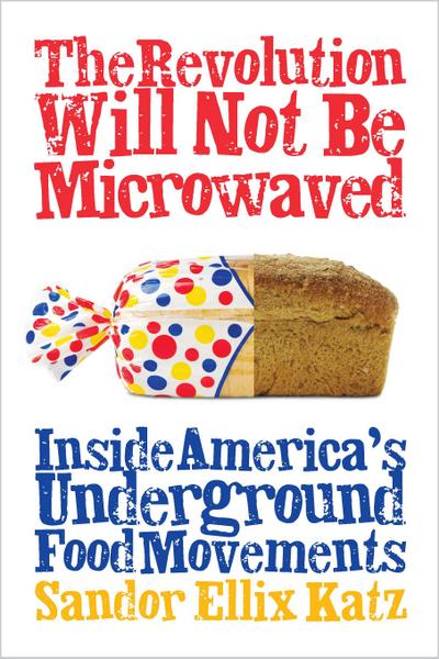 The Revolution Will Not Be Microwaved