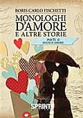 Monologhi d’amore ed altre storie - Parte 2 Sogni d’amore