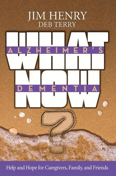 Alzheimer’s Dementia What Now?