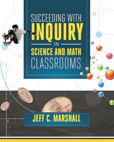 Succeeding with Inquiry in Science and Math Classroom
