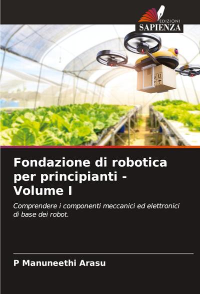 Fondazione di robotica per principianti - Volume I
