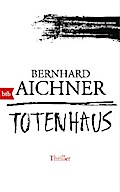 Totenhaus von Bernhard Aichner | Ebook