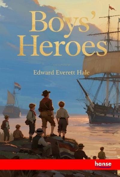 Boys’ Heroes
