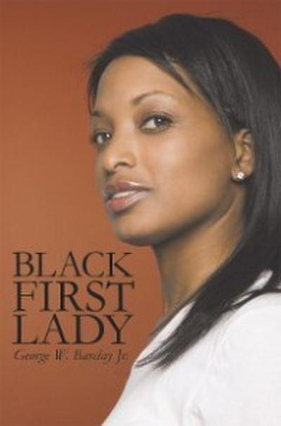 Barclay, G: Black First Lady