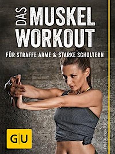 Das Muskel-Workout für straffe Arme und starke Schultern