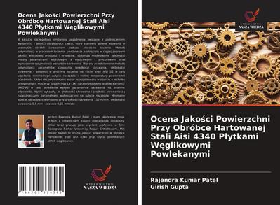 Ocena Jako¿ci Powierzchni Przy Obróbce Hartowanej Stali Aisi 4340 P¿ytkami W¿glikowymi Powlekanymi