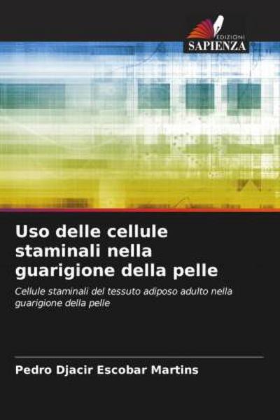 Uso delle cellule staminali nella guarigione della pelle