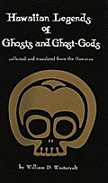 Hawaiian Legends of Ghosts and Ghost-Gods