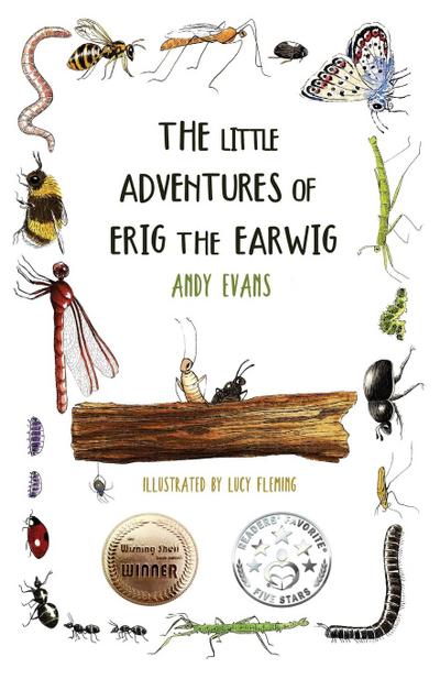 The Little Adventures of Erig the Earwig