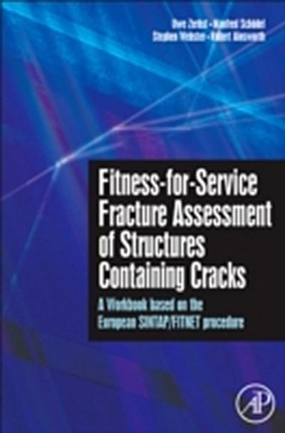 Fitness-for-Service Fracture Assessment of Structures Containing Cracks