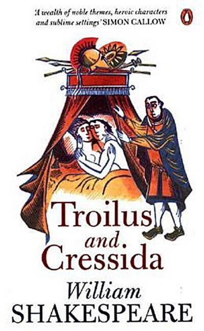 Troilus and Cressida (Penguin Shakespeare) - William Shakespeare