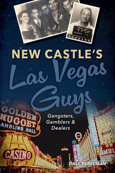 New Castle’s Las Vegas Guys