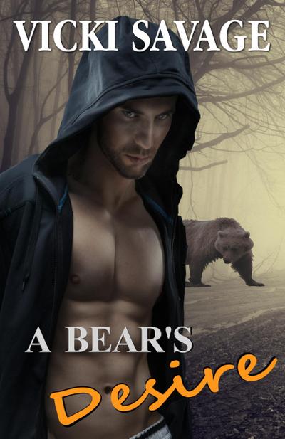 A Bear’s Desire (Taming the Alpha Bear Shifter, #1)