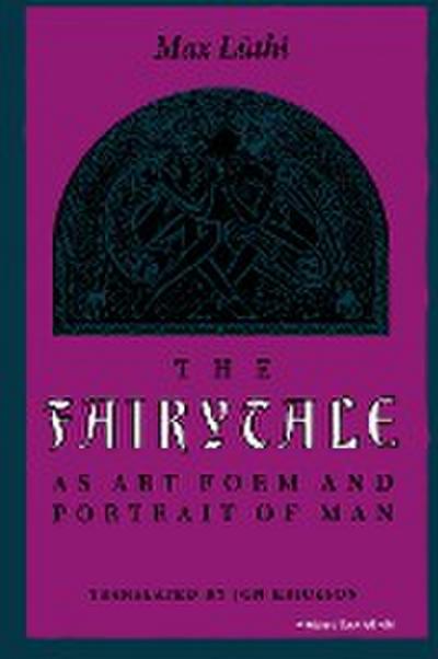 The Fairytale as Art Form and Portrait of Man