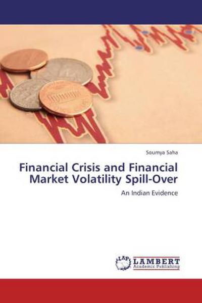 Financial Crisis and Financial Market Volatility Spill-Over