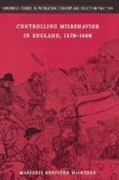 Controlling Misbehavior in England, 1370 1600