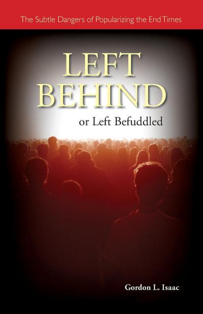 Left Behind or Left Befuddled