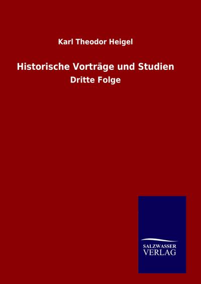 Historische Vorträge und Studien