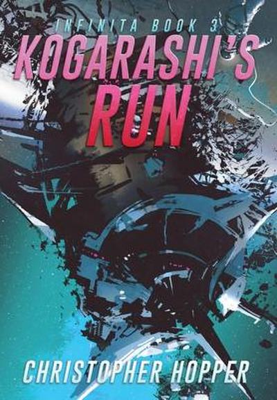 Kogarashi’s Run (Infinita Book 3)