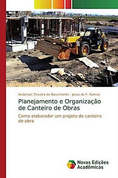 Planejamento e Organização de Canteiro de Obras