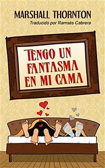 Tengo Un Fantasma En Mi Cama