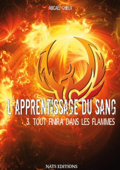L’apprentissage du sang, T3 : Tout finira dans les flammes