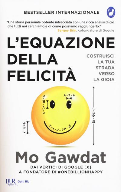 L’ equazione della felicità. Costruisci la tua strada verso la gioia